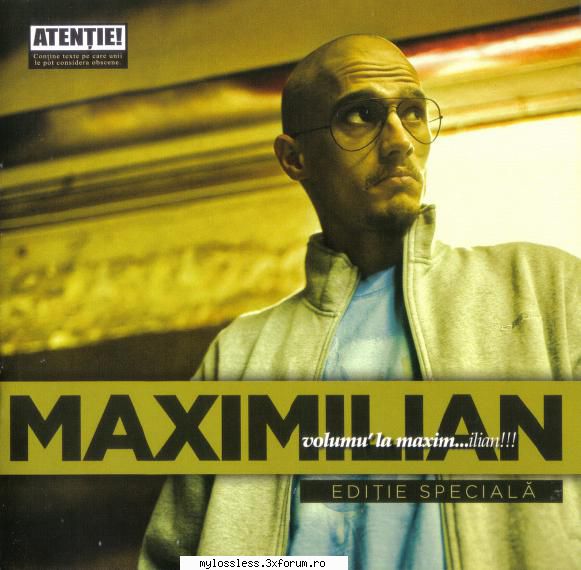 Maximilian - Volumu' la maxim...ilian-Retail-2009-LOSSLESS-MT - Lossless - @ Muzica/Albume in format Lossless [FLAC]-[ROMANEASCA]
