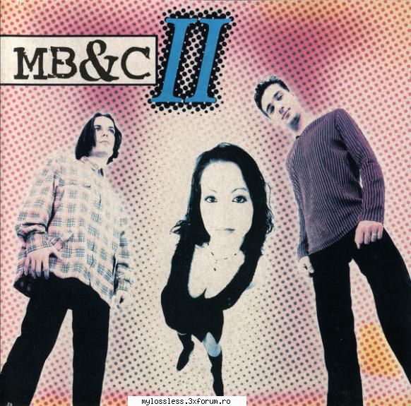 Mb&c - 1999 - II - FLAC - Intro Mai Tarziu 3:07 - @ Muzica/Albume in format Lossless [FLAC]-[ROMANEASCA]