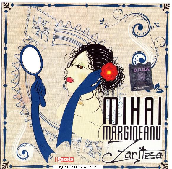 Mihai Margineanu - Zaritza-MAG-2012-LOSSLESS-MiNT - Lossless - @ Muzica/Albume in format Lossless [FLAC]-[ROMANEASCA]