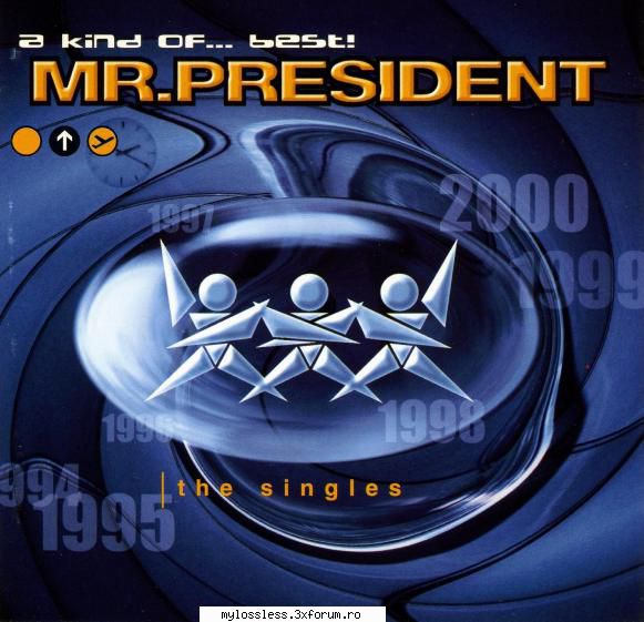 Mr. President - a kind of... best!-Retail-2000-LOSSLESS-MiNT - Lossless - @ Muzica/Albume in format Lossless [FLAC]-[STRAINA]