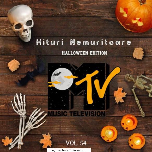 Mtv Hits (Hituri Nemuritoare) (Halloween Edition) Vol. 54 (ALBUM FULL) - andrei88sv - @ Muzica/Albume in format [MP3]-[ROMANEASCA/STRAINA]