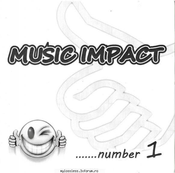 Music Impact � Number 1 2009 APE - Download : Playlis - @ Muzica/Albume in format Lossless [FLAC]-[ROMANEASCA]