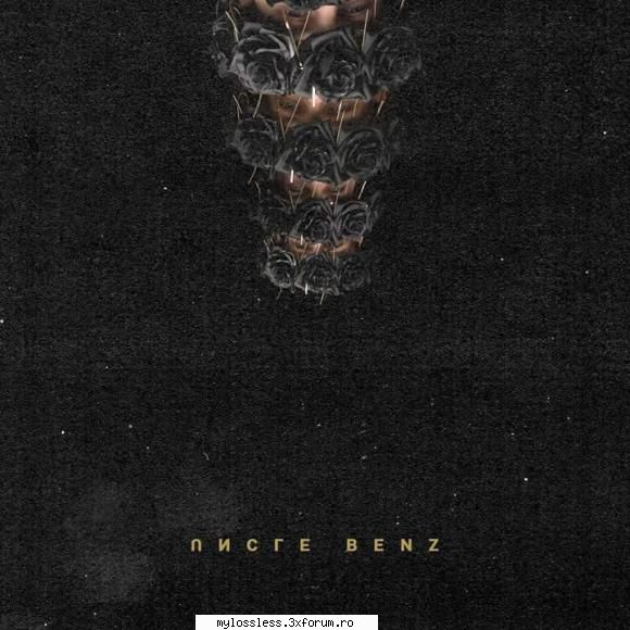NOSFE - Uncle Benz-2017-ALBUM-MP3-320KBps-NF - Lossless - @ Muzica/Albume in format [MP3]-[ROMANEASCA/STRAINA]