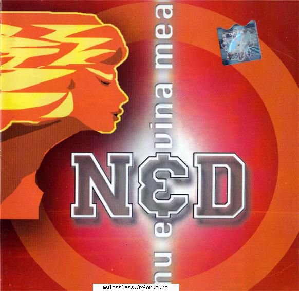 N&D - Nu e vina mea-2001-CD-FLAC-MT - Playlist: 1. (0 - @ Muzica/Albume in format Lossless [FLAC]-[ROMANEASCA]