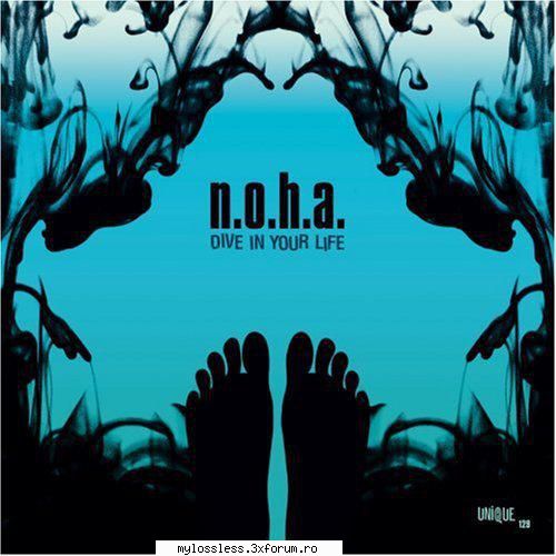 N.O.H.A. - Dive In Your Life-CD-FLAC-2007-MT - Lossless - @ Muzica/Albume in format Lossless [FLAC]-[STRAINA]