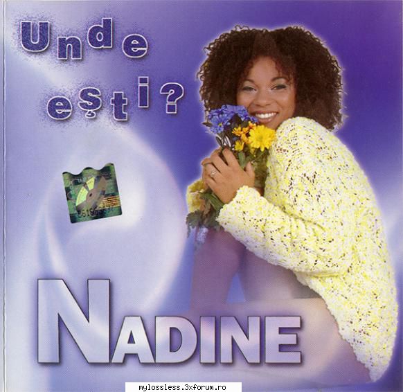 Nadine � Unde Ești 1998 WAV - Download : . Track - @ Muzica/Albume in format Lossless [FLAC]-[ROMANEASCA]