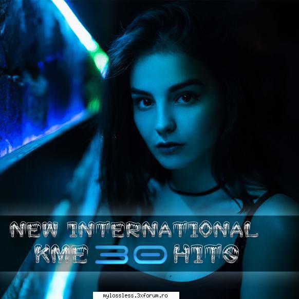 New International 30 Hits-Digital-FLAC-KME - kaname - @ Muzica/Albume in format Lossless [FLAC]-[STRAINA]