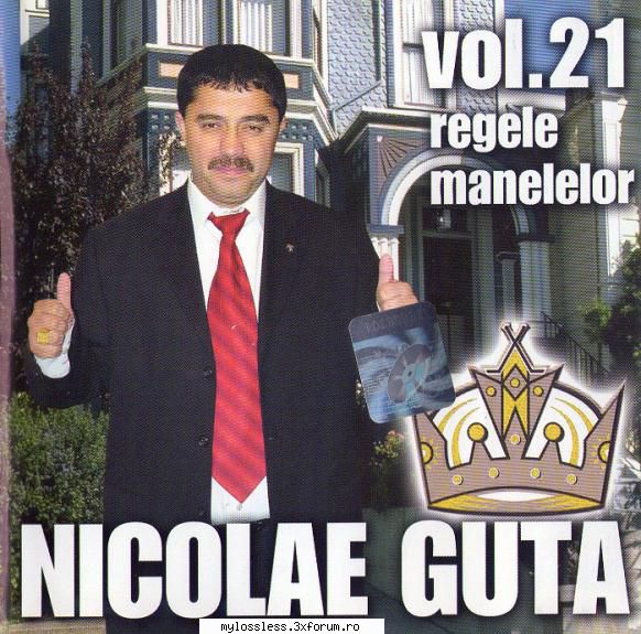 Nicolae Guta - Vol.21 - Regele manelelor-CD-FLAC-2004-MiNT - Lossless - @ Muzica/Albume in format Lossless [FLAC]-[ROMANEASCA]