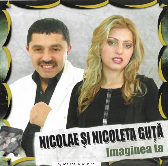 Nicolae Guta Si Nicoleta Guta � Imaginea Ta (An. 2006) - Ionel87 - @ Muzica/Albume in format Lossless [FLAC]-[ROMANEASCA]