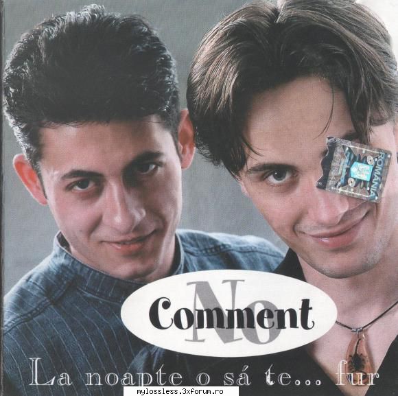 No Comment-1999-La noapte am sa te... fur-FLAC - Costel - @ Muzica/Albume in format Lossless [FLAC]-[ROMANEASCA]