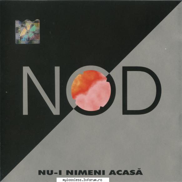 Nod � Nu-i Nimeni Acasă 2002 FLAC - johnnythew - @ Muzica/Albume in format Lossless [FLAC]-[ROMANEASCA]