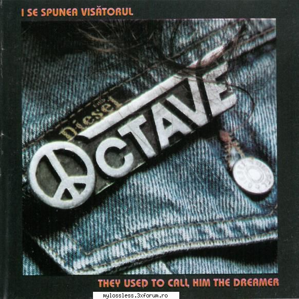 Octave - I Se Spunea Visatorul-WEB-FLAC-1996-MT - Lossless - @ Muzica/Albume in format Lossless [FLAC]-[ROMANEASCA]