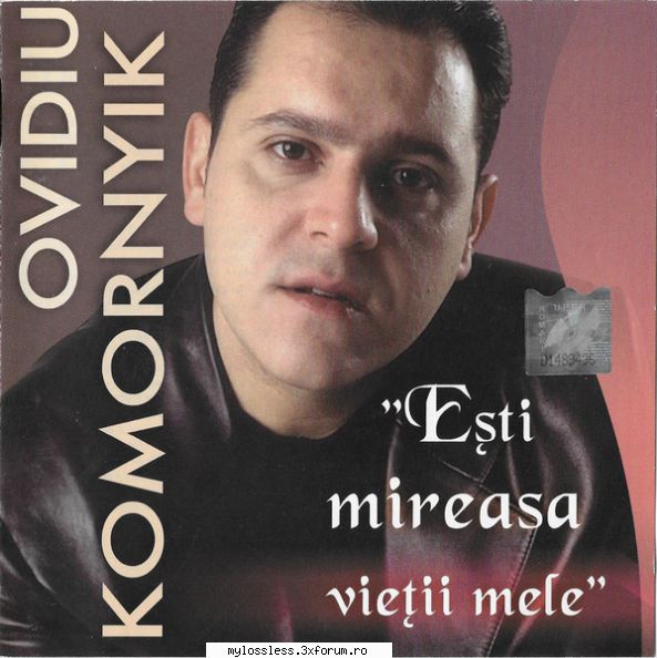 Ovidiu Komornik - Esti mireasa vietii mele-CD-FLAC-2001-FFU - andrei88sv - @ Muzica/Albume in format Lossless [FLAC]-[ROMANEASCA]