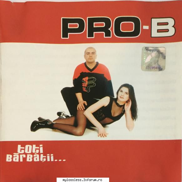 PRO-B - Toți bărbații (2000, CD) - ghiga_andrei - @ Muzica/Albume in format Lossless [FLAC]-[ROMANEASCA]