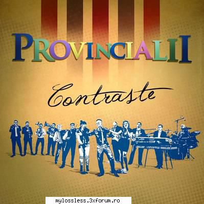 Provincialii - Contraste-CD-2014-FLAC-MiNT - kaname - @ Muzica/Albume in format Lossless [FLAC]-[ROMANEASCA]
