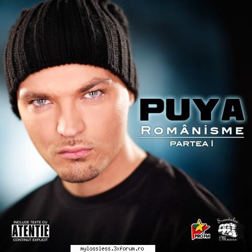 Puya - Romanisme-Partea I-2009-CD-FLAC-MT - kaname - @ Muzica/Albume in format Lossless [FLAC]-[ROMANEASCA]