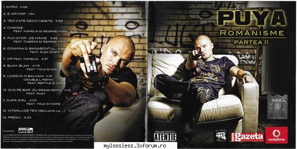 Puya - Romanisme - Partea a II-a - Tracklist: 1 Intro 0 - @ Muzica/Albume in format [MP3]-[ROMANEASCA/STRAINA]