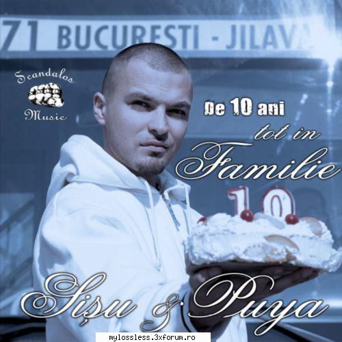 Puya & Sisu - De 10 ani tot in Familie-2007-CD-FLAC-MT - kaname - @ Muzica/Albume in format Lossless [FLAC]-[ROMANEASCA]