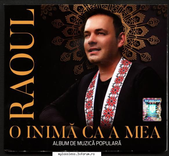 Raoul - O inima ca a mea (Muzica populara)-2018-ALBUM-MP3-320KBps-NF - Lossless - @ Muzica/Albume in format [MP3]-[ROMANEASCA/STRAINA]