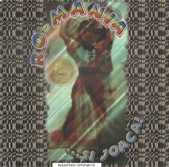 Ro-Mania - ...si joaca!-Retail-1997-CD-FLAC-MiNT - kaname - @ Muzica/Albume in format Lossless [FLAC]-[ROMANEASCA]