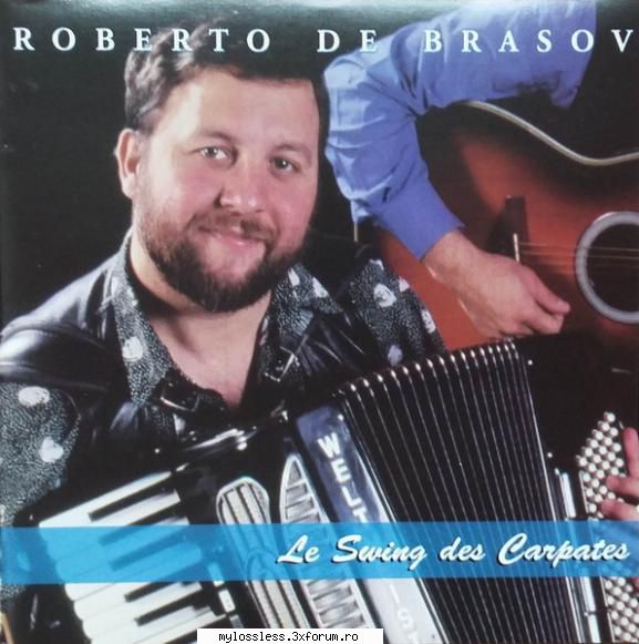 Roberto de Brașov - Le Swing Des Carpates-2002-FLAC-MT - Lossless - @ Muzica/Albume in format Lossless [FLAC]-[ROMANEASCA]
