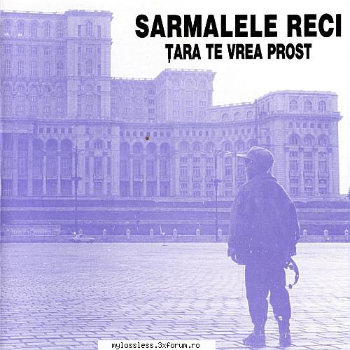 Sarmalele_Reci-Albumele-'Țara_Te_Vrea_Prost'_1995.si_ 'Aurolac' _1996. - impulsbv - @ Muzica/Albume in format Lossless [FLAC]-[ROMANEASCA]