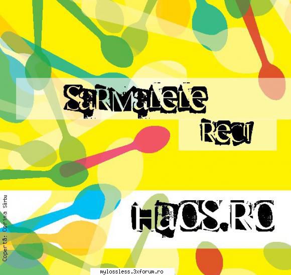 Sarmalele Reci - Haos.ro-2012-CD-FLAC-MT - kaname - @ Muzica/Albume in format Lossless [FLAC]-[ROMANEASCA]