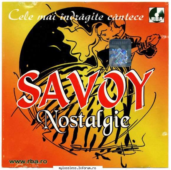 Savoy - Nostalgie-CD-FLAC-2003-MiNT - Tracklist: 1. S - @ Muzica/Albume in format Lossless [FLAC]-[ROMANEASCA]