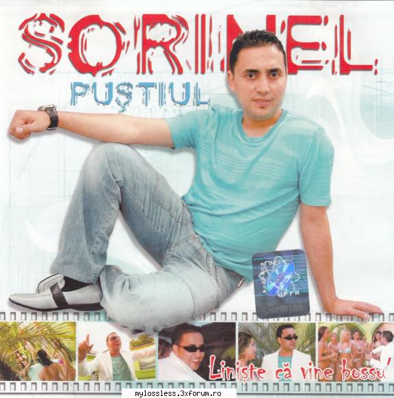 Sorinel Pustiu - Liniste ca vine bossu CD-FLAC - Manelistu' - @ Muzica/Albume in format Lossless [FLAC]-[ROMANEASCA]