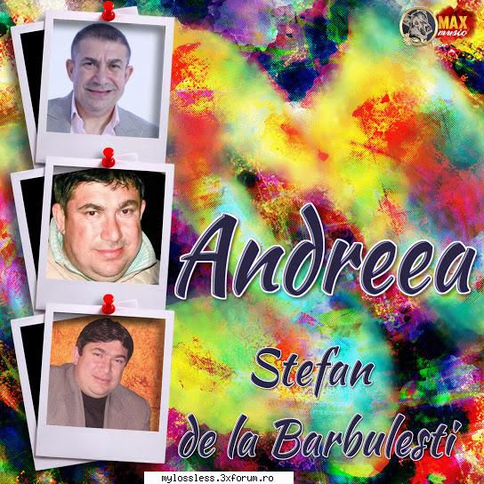 Stefan de la Barbulesti - Andreea 2021 (ALBUM ORIGINAL) - andrei88sv - @ Muzica/Albume in format [MP3]-[ROMANEASCA/STRAINA]