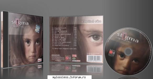 Stigma - Copilul rau-Retail-2005-LOSSLESS-MiNT - Lossless - @ Muzica/Albume in format Lossless [FLAC]-[ROMANEASCA]