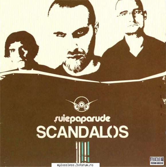 Suie Paparude - Scandalos-Retail-2004-CD-FLAC-MiNT - kaname - @ Muzica/Albume in format Lossless [FLAC]-[ROMANEASCA]