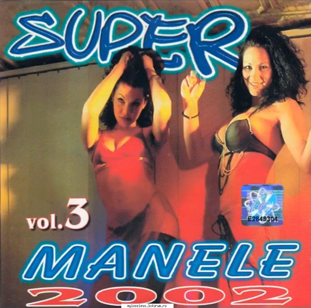 Super Manele 2002 Vol.3 FLAC - Download : . Tracklist - @ Muzica/Albume in format Lossless [FLAC]-[ROMANEASCA]