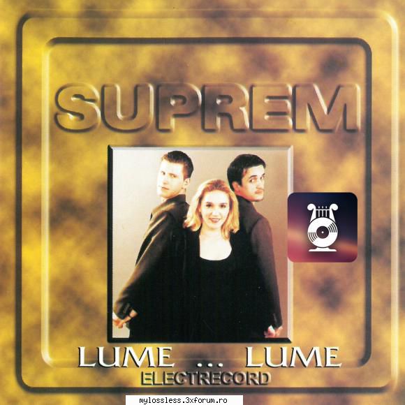 Suprem - Lume... Lume (2002) WEB-FLAC *BY CX* - Dj CX - @ Muzica/Albume in format Lossless [FLAC]-[ROMANEASCA]