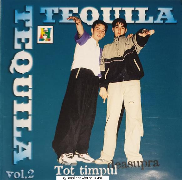 Tequila � Vol. 2 Tot Timpul Deasupra 1999 WAV - johnnythew - @ Muzica/Albume in format Lossless [FLAC]-[ROMANEASCA]