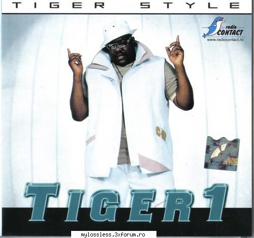 Tiger 1 - Tiger Style-CD-FLAC-2002-DjCX - funkyrecords - @ Muzica/Albume in format Lossless [FLAC]-[ROMANEASCA]