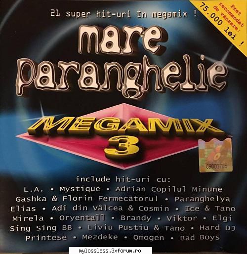 VA-Mare Paranghelie Megamix 3-2001-FLAC - johnnythew - @ Muzica/Albume in format Lossless [FLAC]-[ROMANEASCA]