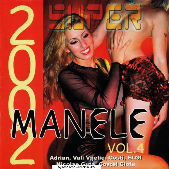 VA-Super Manele 2002 Vol.4-CD-FLAC-NoGrp - NuStiu - @ Muzica/Albume in format Lossless [FLAC]-[ROMANEASCA]