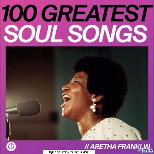 VA - 100 Greatest Soul Songs-2025-FLAC-NoGrp - Lossless - @ Muzica/Albume in format Lossless [FLAC]-[STRAINA]