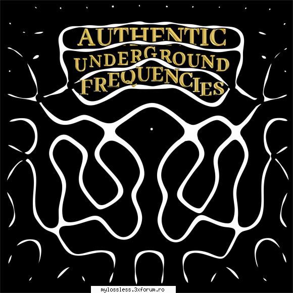 VA - Authentic Underground Frequencies-2025-WEB-FLAC-[24bit]-MT - Lossless - @ Muzica/Albume in format Lossless [FLAC]-[ROMANEASCA]