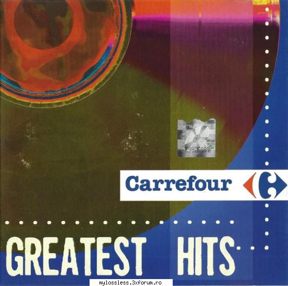 VA - Carrefour Greatest Hits (2001) (ALBUM ORIGINAL) - andrei88sv - @ Muzica/Albume in format [MP3]-[ROMANEASCA/STRAINA]