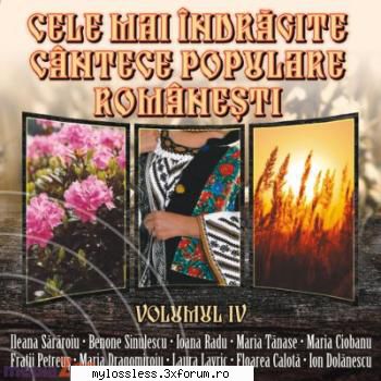 VA - Cele mai indragite cantece populare romanesti Vol.4-CD-FLAC-2010 - Lossless - @ Muzica/Albume in format Lossless [FLAC]-[ROMANEASCA]