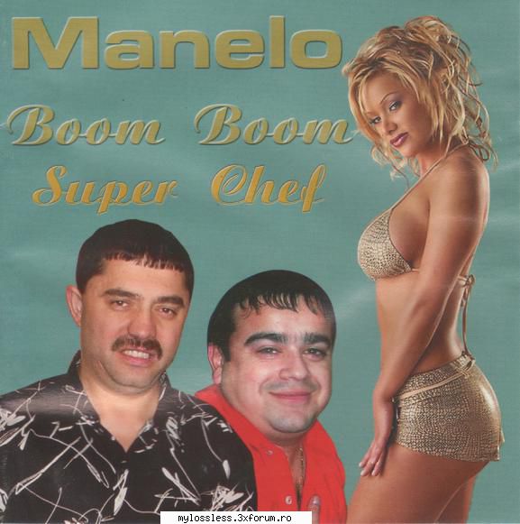 VA - Manelo Boom Boom Super Chef-CD-FLAC-2005-FunkyRecords - funkyrecords - @ Muzica/Albume in format Lossless [FLAC]-[ROMANEASCA]