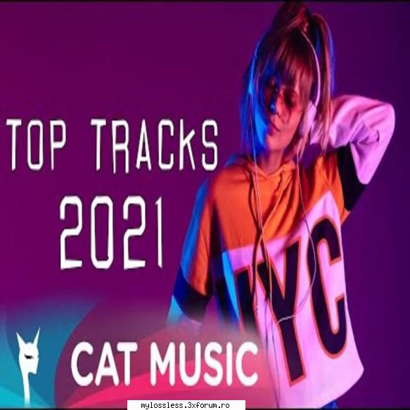 VA - Top Tracks 2021 (Cat Music) (ALBUM ORIGINAL) - andrei88sv - @ Muzica/Albume in format [MP3]-[ROMANEASCA/STRAINA]