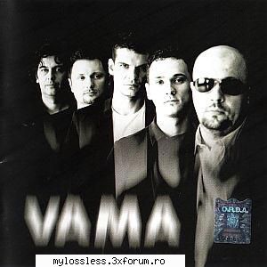 Vama - Vama - 2008 - Vama - Vama - 2008 Tracklist 1 - @ Muzica/Albume in format Lossless [FLAC]-[ROMANEASCA]