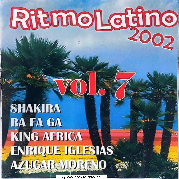 Various Artists - Ritmo Latino 2002 Vol. 7 - F4N3 - @ Muzica/Albume in format [MP3]-[ROMANEASCA/STRAINA]