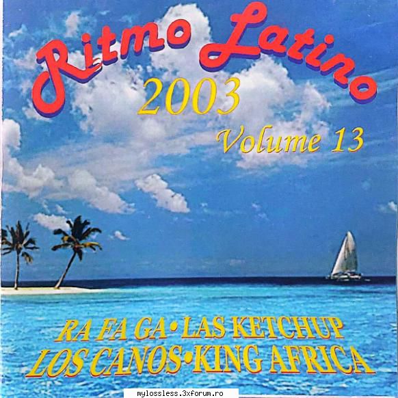 Various Artists - Ritmo Latino 2003 Vol. 13 - F4N3 - @ Muzica/Albume in format [MP3]-[ROMANEASCA/STRAINA]