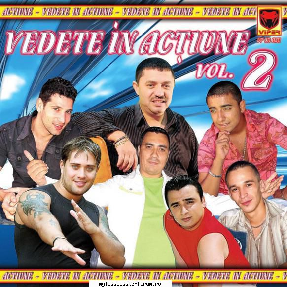 Vedete In Actiune Vol.2 2007 - Tracklist: 1 Nicolae G - @ Muzica/Albume in format Lossless [FLAC]-[ROMANEASCA]