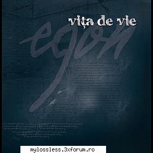 Vita de Vie - Egon-CD-FLAC-2007-MiNT - kaname - @ Muzica/Albume in format Lossless [FLAC]-[ROMANEASCA]