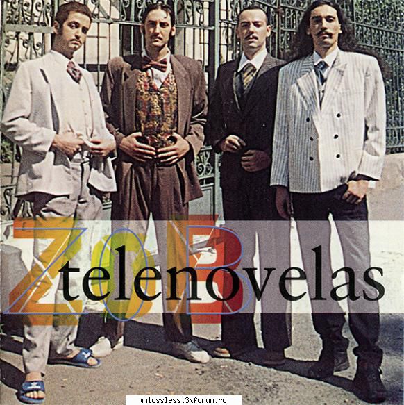 ZOB � Telenovelas 1998 FLAC - Download : . Tracklist - @ Muzica/Albume in format Lossless [FLAC]-[ROMANEASCA]